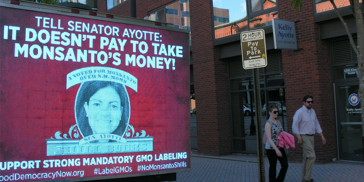 Tell Senator Ayotte, it doesn't pay to take Monsanto's Money