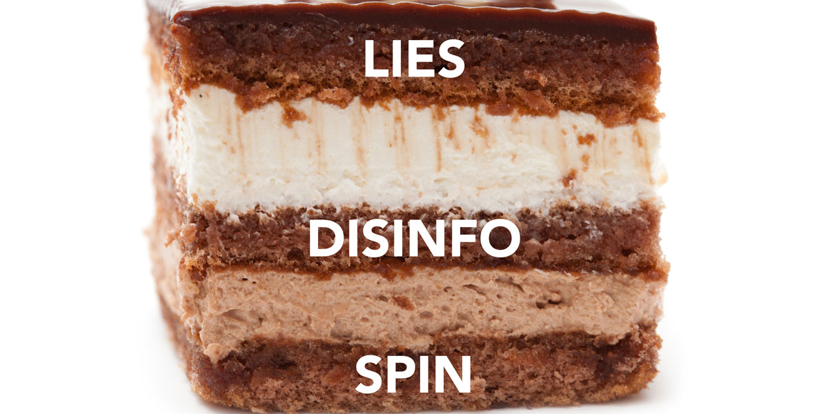 Lies Disinfo Spin Layer cake