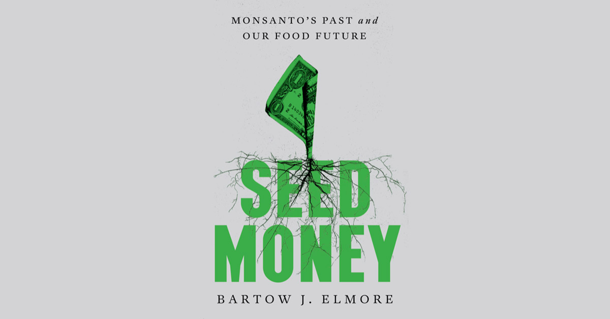Monsanto Seed Money by Bart Elmore