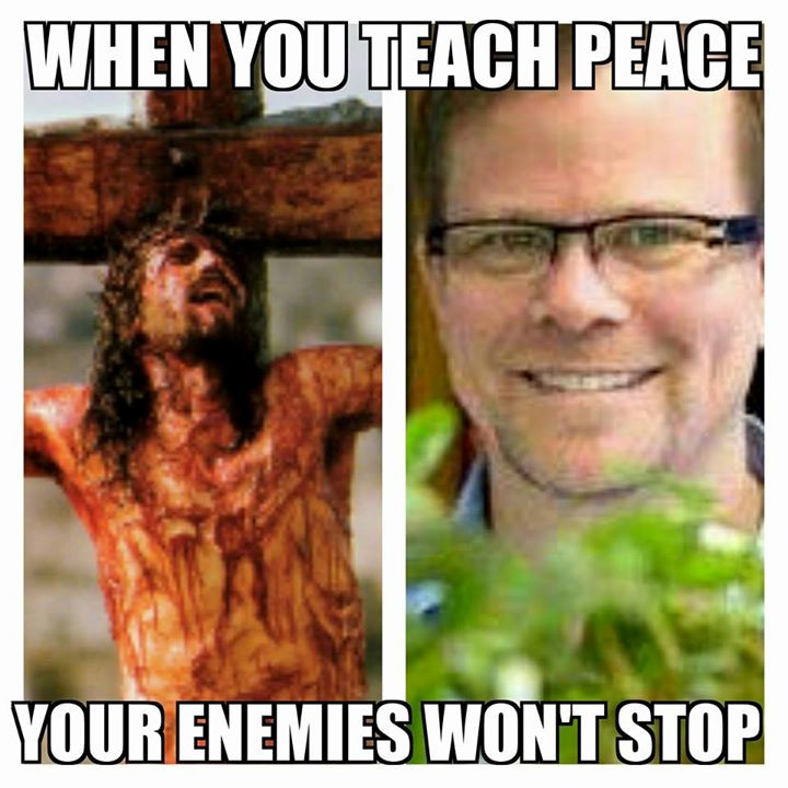 when you teach peace your enemies won't stop